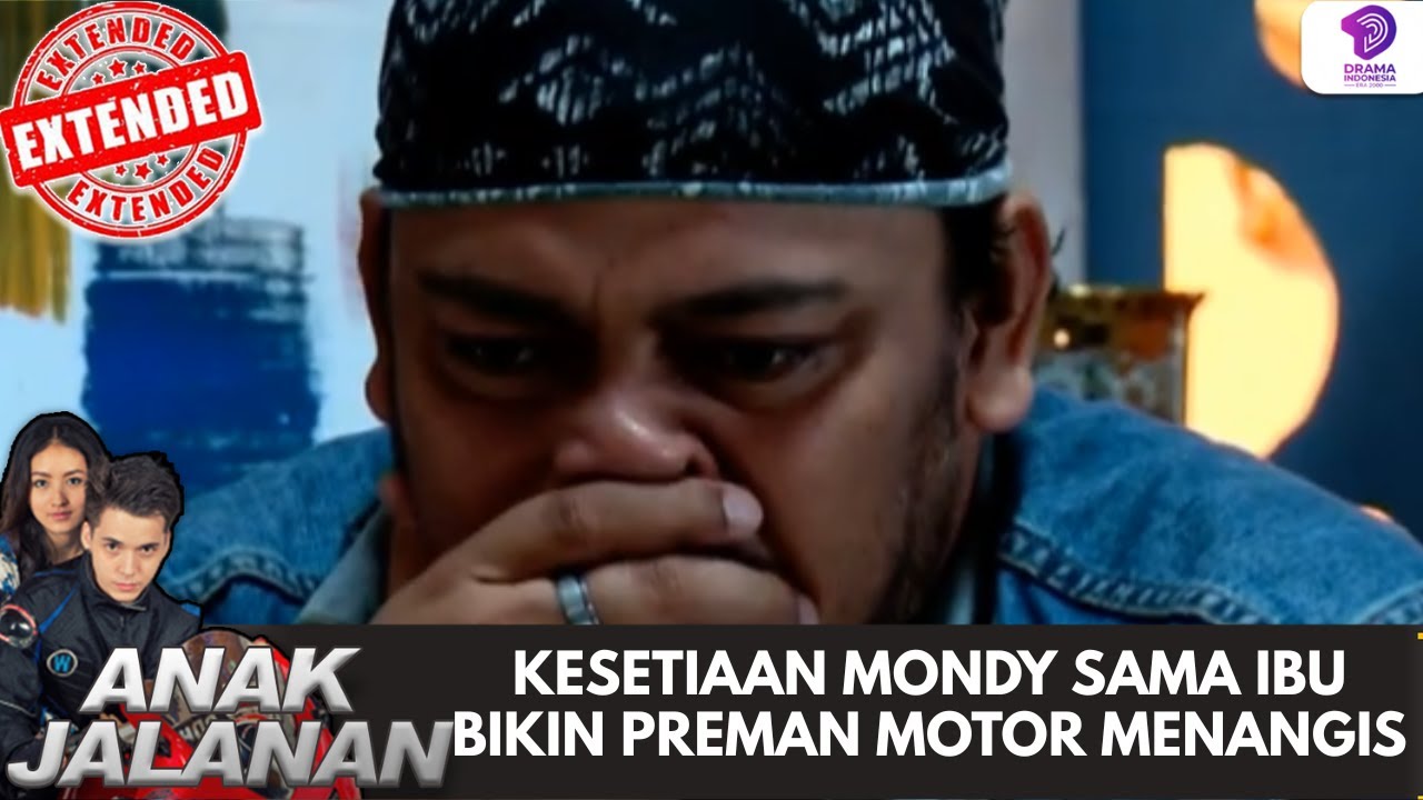 KESETIAAN MONDY SAMA IBU BIKIN PREMAN MOTOR MENANGIS | ANAK JALANAN EXTENDED | EPS 282