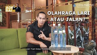 The Real Ade Rai: Olahraga Lari atau Jalan?