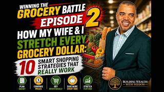 How My Wife & I Stretch Every Grocery Dollar | 10 Smart Shopping Strategies That Really Work