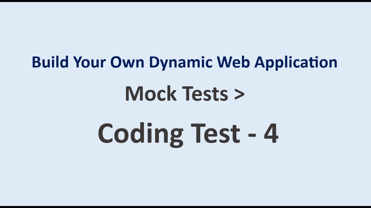 Coding Test 4 || Mock Tests || Build Your Own Dynamic Web Application ...