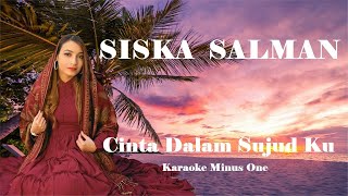 Siska Salman ~ Cinta Dalam Sujud Ku   Karaoke Minus1