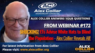 SHOCKING! ETs Advise White Hats to Blind the Population - Alex Collier Reveals All!