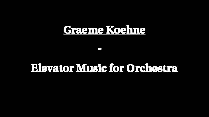 Graeme Koehne - Elevator Music