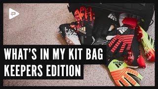 WHAT'S IN MY KIT BAG: KEEPERS EDITION