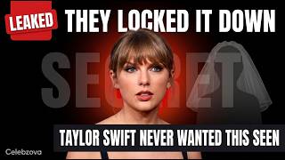 Taylor Swift's Wedding Was Locked Down — Then This Leaked