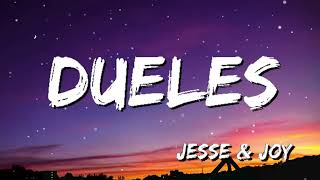 Jesse & Joy - Dueles ( Letra/Lyrics)
