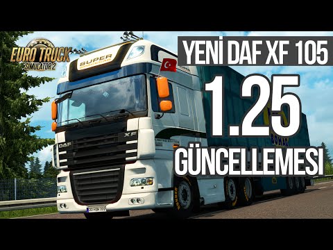 Euro Truck Simulator 2 - 1.25 Güncellemesi Yeni DAF XF 105!