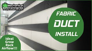 Fabric Duct Install Ideal wall mount airflow for grow racks by Mechanical Environments 202 views 1 year ago 7 minutes, 16 seconds