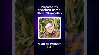 Prepared my transition from a BA to PO smoothly - Mathew Welborn | CBAP Wealth
