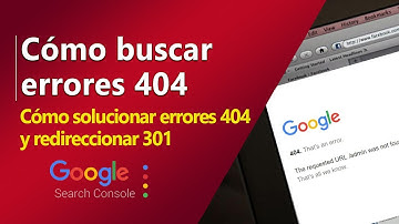 💡 CÓMO DETECTAR ERRORES 404 CON GOOGLE SEARCH CONSOLE Y SOLUCIONARLOS | REDIRECCIONES 301