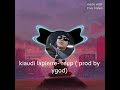 kiaudi lapierre- reup (prod by ygod) #kiaudilapierre  #royaltykushmusicent