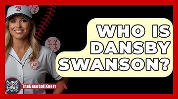 Who Is Dansby Swanson? - The Baseball Xpert