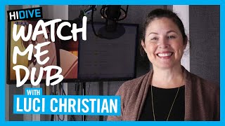 Watch Me Dub - Luci Christian in Bloom Into You