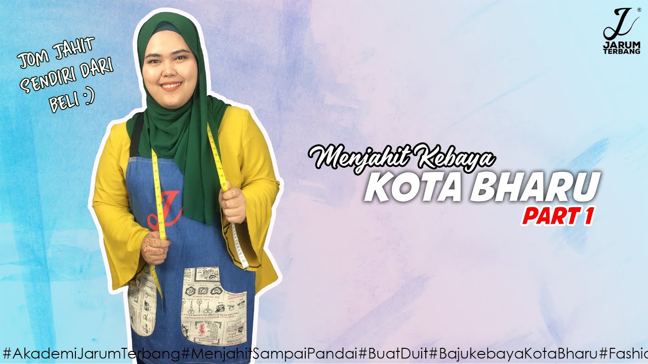 PROJEK GEMPAK RAYA | KEBAYA KOTA BHARU PART 1