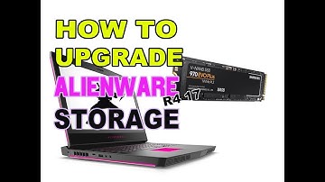How to increase disk space in an Alienware R4 17 laptop - adding a 1TB SSD