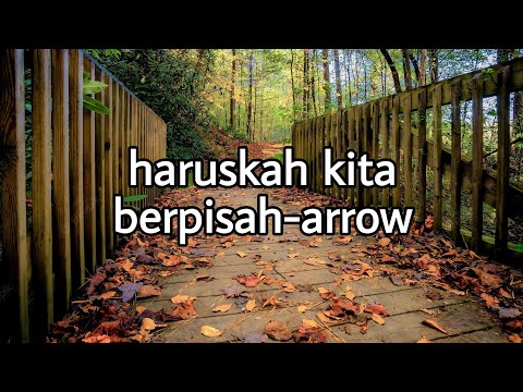 haruskah kita berpisah-arrow(lirik) - YouTube