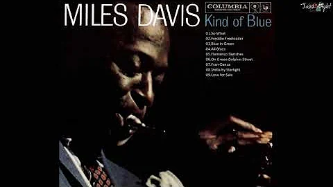 M I L E S D A V I S - Kind Of Blue - Full Album