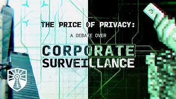 The Price of Privacy: A Debate over Corporate Surveillance