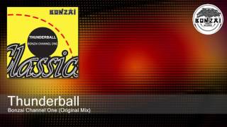 Thunderball - Bonzai Channel One (Original Mix) Resimi