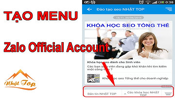 [NHẬT TOP SEO] Hướng dẫn tạo menu trên Zalo Official Account phiên bản mới nhất