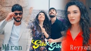 Reyyan & Miran - Gibi Gibi