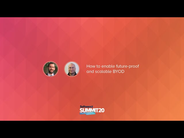 How to enable future proof and scalable BYOD | AppsAnywhere | Software2