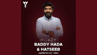 Baddy Hada & Hatseeb