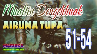MUALTIN DENGCHHUAK AIRUMA TUPA: 51-54