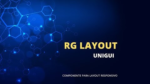 Layout responsivo com UNIGUI