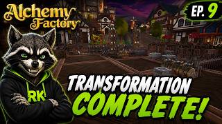 Transformation Complete! | Alchemy Factory Episode 9
