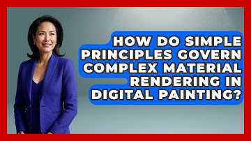 How Do Simple Principles Govern Complex Material Rendering In Digital Painting?