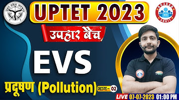 UPTET 2023 Free Class, प्रदूषण ( Pollution ), उपहार बैच, UPTET EVS, EVS Class By Ankit Sir