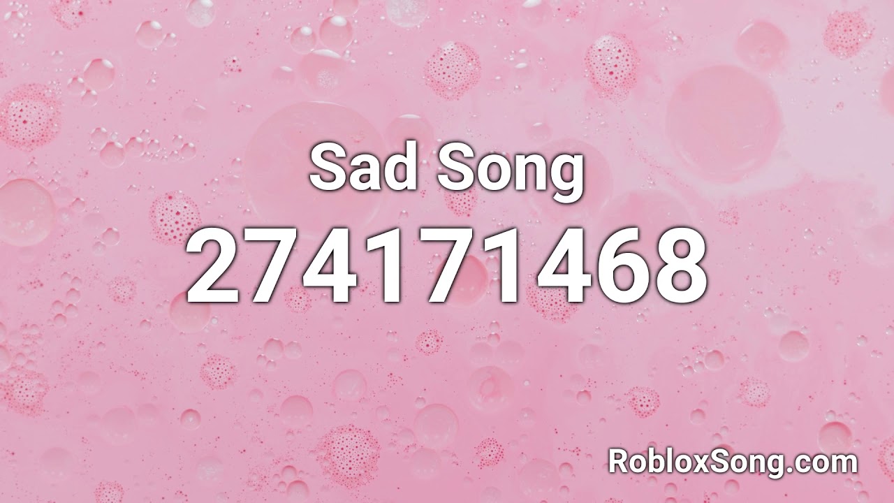 Id Number Songs For Roblox Sad