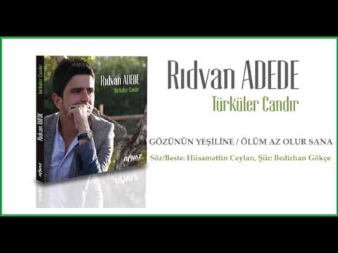 Rıdvan Adede & Bedirhan Gökçe - Gözünün Yeşiline