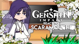 Genshin impact react to Scaramouche | English/Русский |