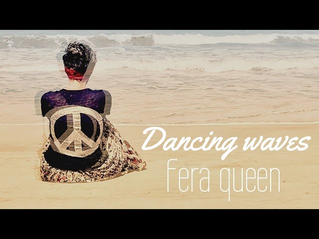 Fera Queen - Dancing Waves ( Official Music Lyric Video ) class=