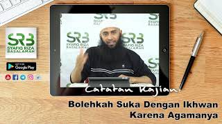 Bolehkah Suka Dengan Ikhwan Karena Agamanya - Ustadz Dr Syafiq Riza Basalamah MA