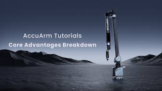 AccuArm Tutorial: Core Advantages Breakdown