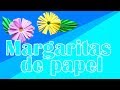 margaritas de papel faciles de hacer