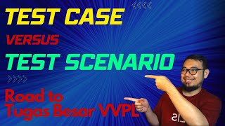 Kuliah VVPL : Test Scenario vs Test Case | Road to Tugas Besar "Software Testing" screenshot 1