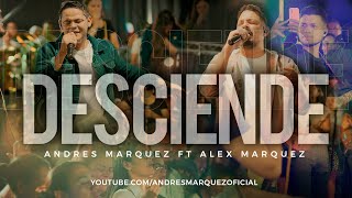 Desciende  Andrés Márquez Ft. Alex Márquez (Video Oficial)