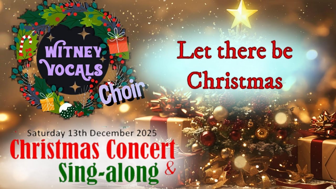 Let There Be Christmas - Witney Vocals Choir sing at The Corn Exchange Witney - Conroy Collective