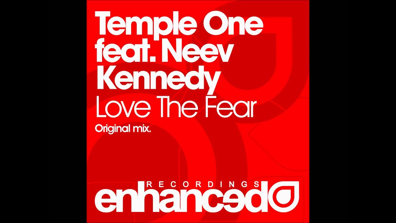 Temple One feat. Neev Kennedy - Love The Fear (Original Mix)
