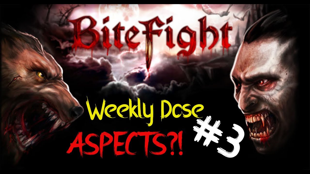 ASPECTS?!) Weekly Dose of BiteFight! Part 3 Commentary (Browser) - Vampire  / County 32 