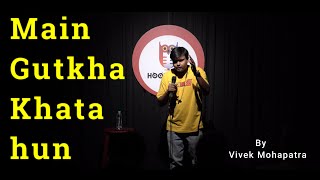 Vivek Mohapatra|(Uncut Version) | Stand Up Comedy | Gutkha |Shraddha Murder| Parent