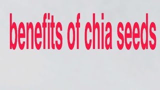 चय सडज क फयदBenefits Of Chiaa Seeds