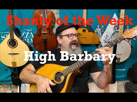 SeÃ¡n Dagher's Shanty of the Week 23 High Barbary