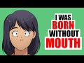 I Was Born Without A Mouth