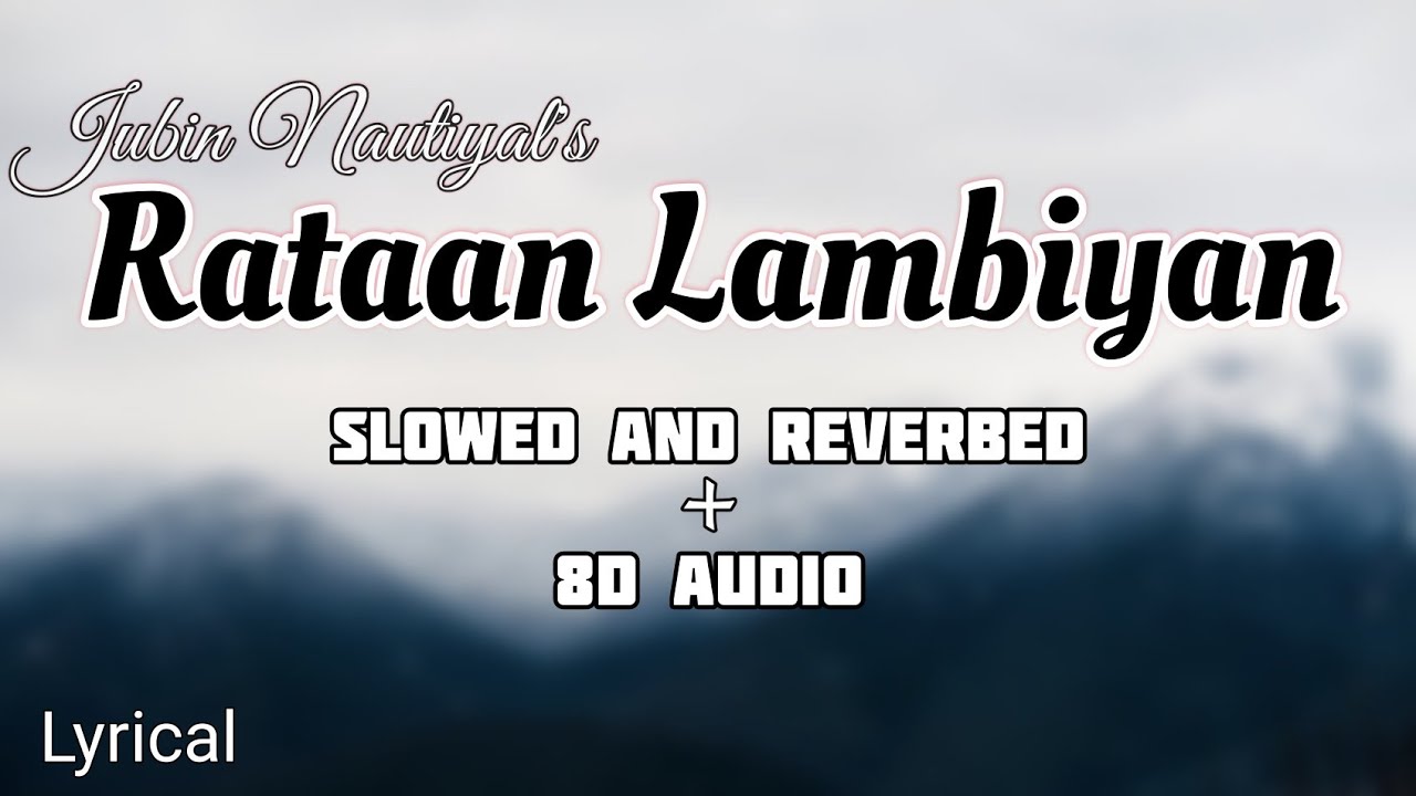 Watch Rataan Lambiyan Slowed and Reverb Lofi | 8D Audio | Shershaah|Jubin Nautiyal |#HitS #theofficialhits on YouTube Watch Rataan Lambiyan Slowed and Reverb Lofi | 8D Audio | Shershaah|Jubin Nautiyal |#HitS #theofficialhits on YouTube