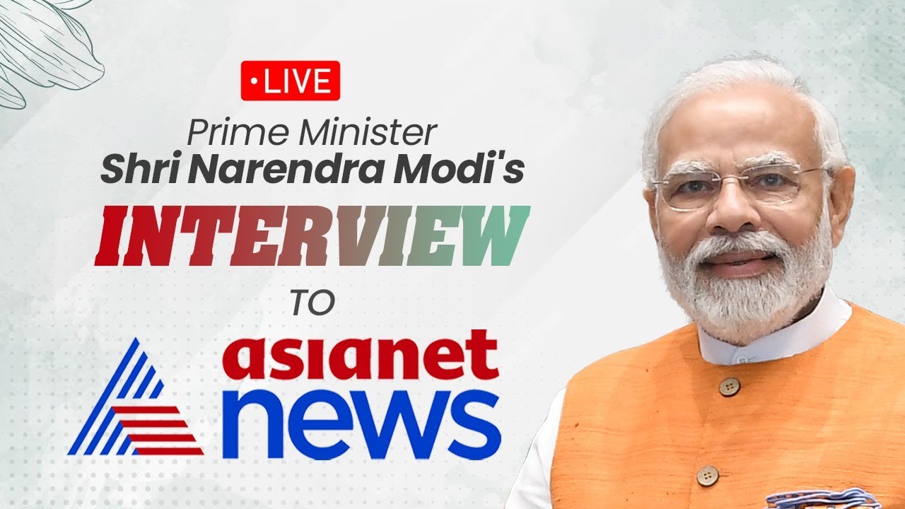 LIVE PM Shri Narendra Modis interview to Asianet News